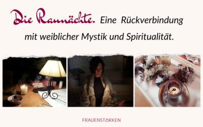 Die Rauhnächte: Eine Rückverbindung mit weiblicher Spiritualität