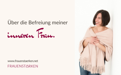 Die innere Frau befreien, erweckt die weibliche Kraft.