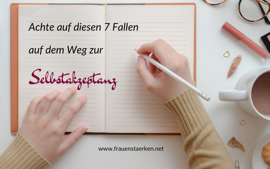 Fallen der Selbstakzeptanz Notizbuch mit Reflexion: Welche Fallen gibt es am Weg zur Selbtsakzeptanz?