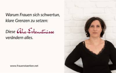 Warum Frauen sich so schwer tun, Grenzen zu setzen: Diese 3 Aha-Erkenntnisse verändern alles