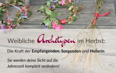 Wie dich weibliche Archetypen im Herbst durch die Zeit des Rückzugs tragen
