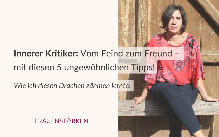 innerer Kritiker - Freundschaft schließen
